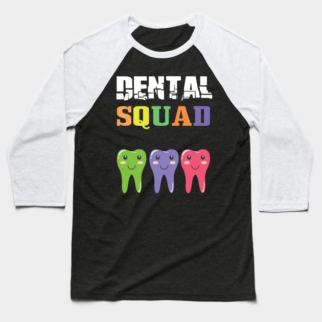 dental squad Baseball T-Shirt by Gigart